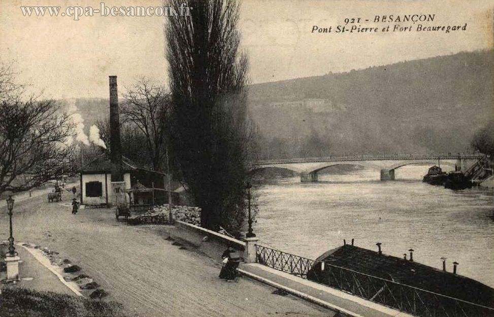 921 - BESANÇON - Pont St-Pierre et Fort Beauregard